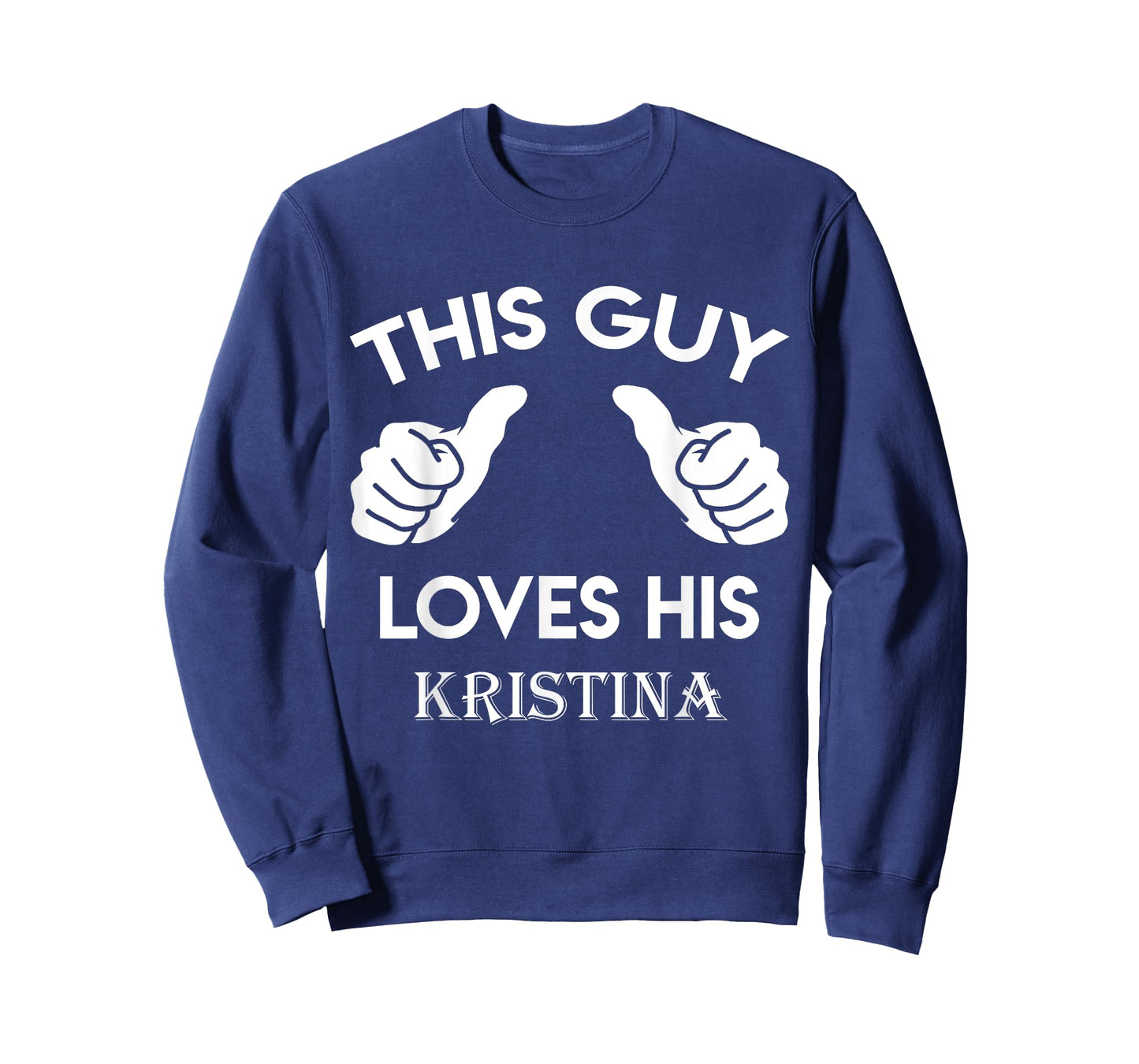 This guy loves his KRISTINA gift valentine Anniversary 24t T-Shirt