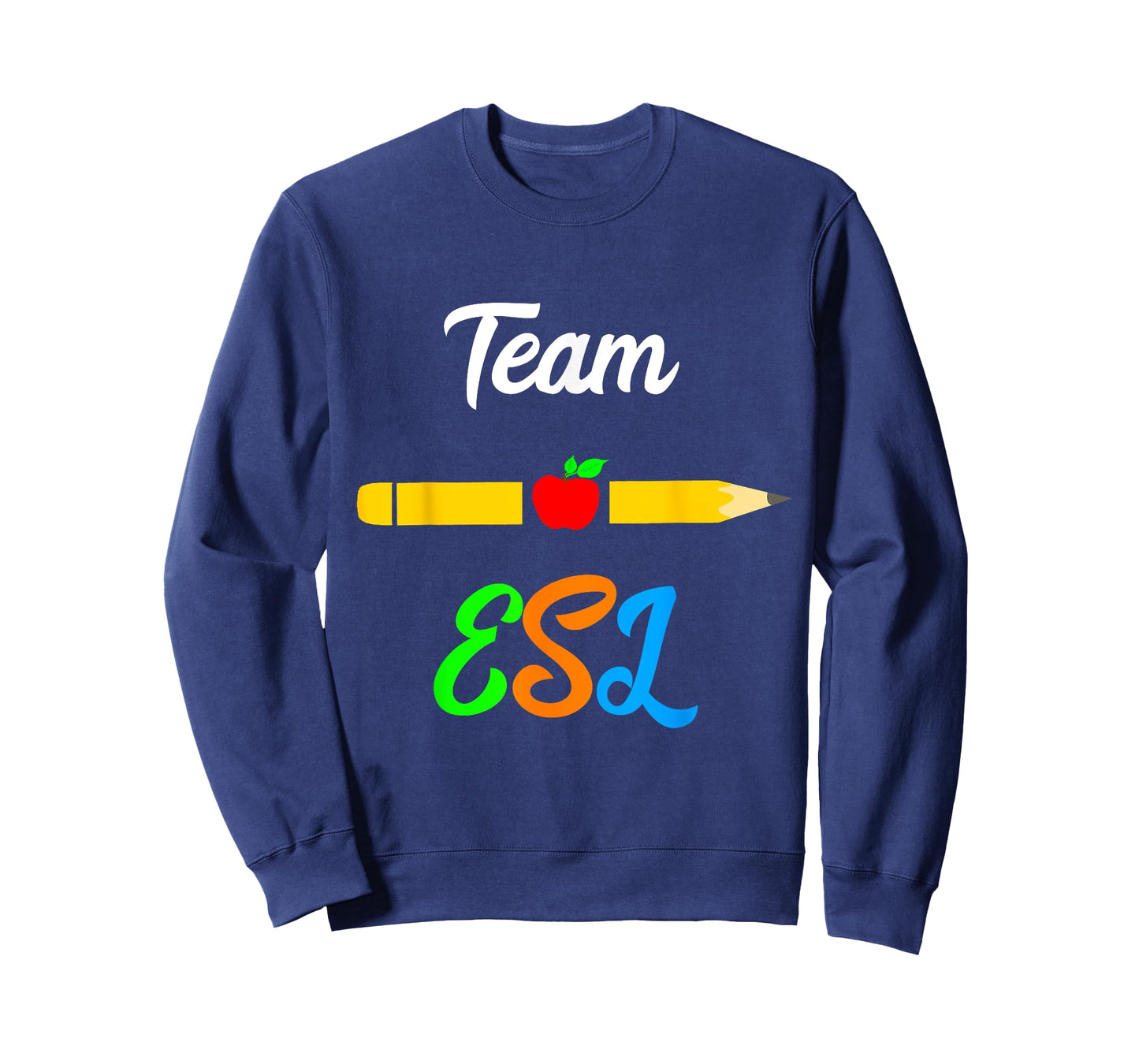 ESL Teacher Team Appreciation Day English Languages T-Shirt for Men Women Girls Kids