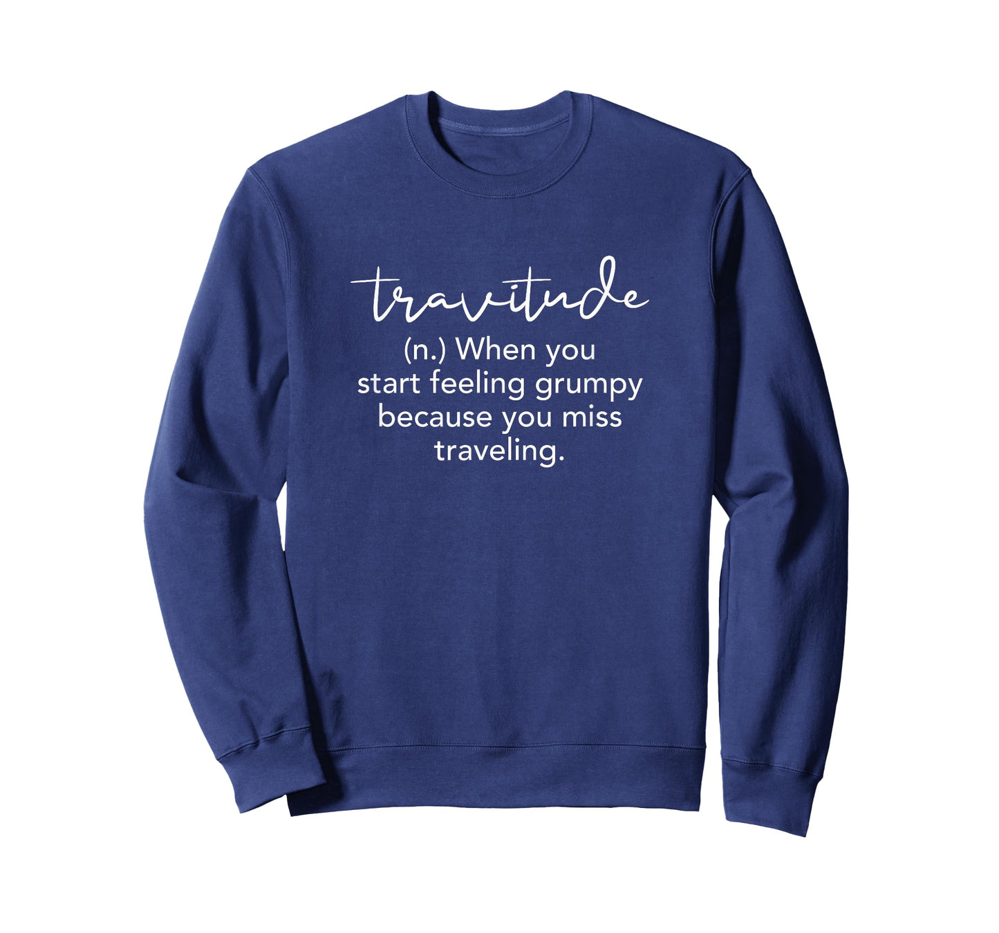 Travitude Definition Wanderlust Digital Nomad World Travel T-Shirt