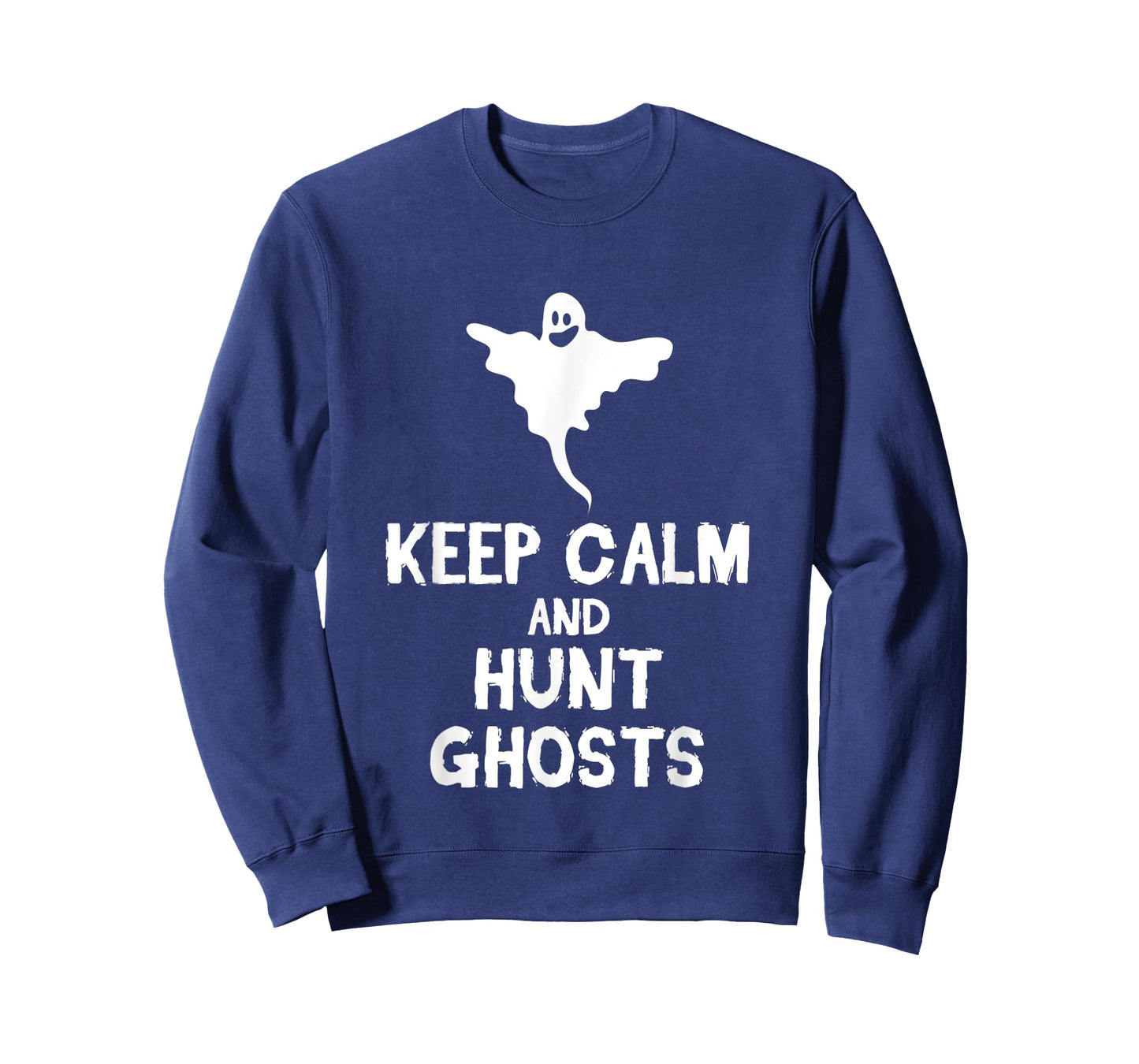 Keep Calm And Hunt Ghosts Halloween Scary Spirits Gift T-Shirt