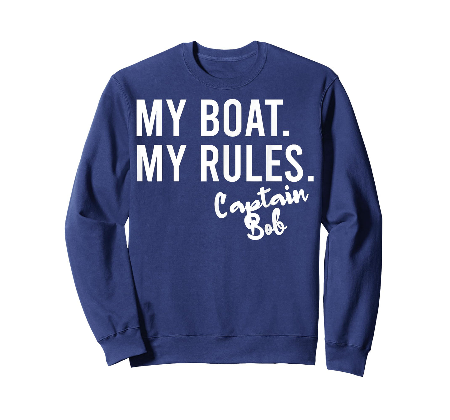 My Boat My Rules Captain Bob Personalized Boating Name T-Shirt