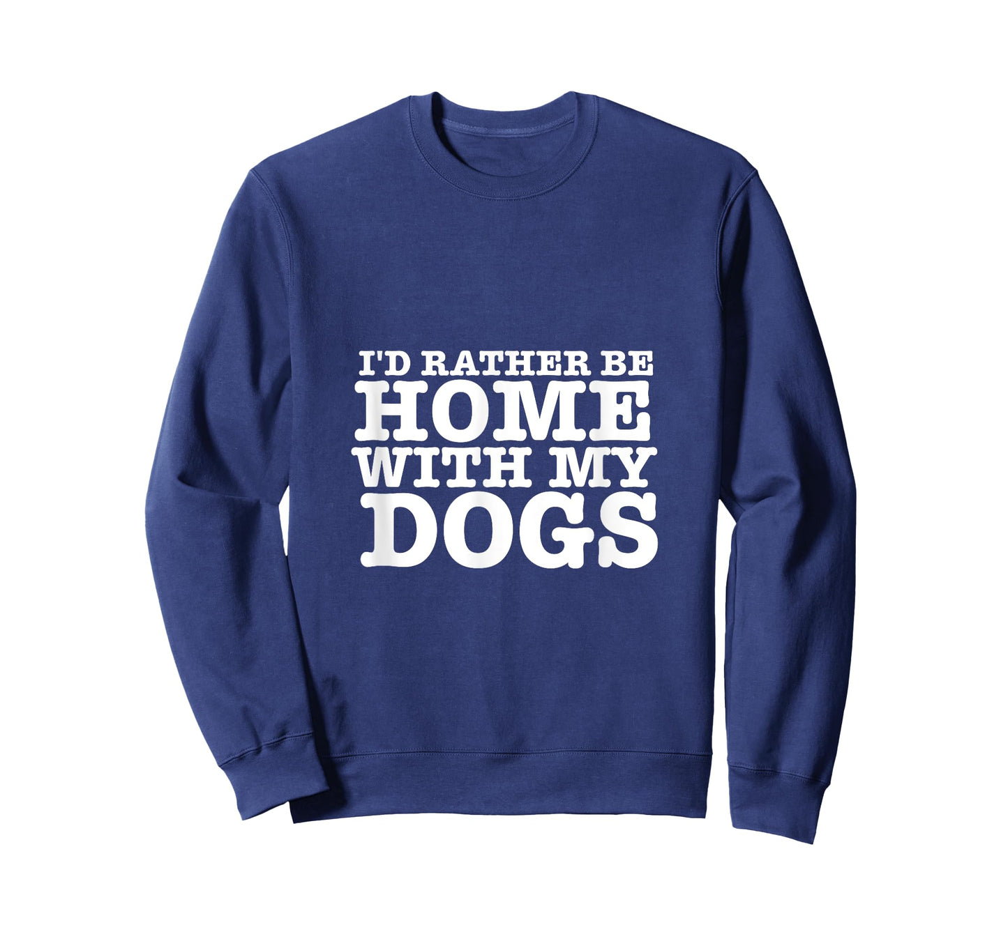 I'd Rather be Home with My Dogs Funny T Shirt for Dog Lovers Men Women T-Shirt