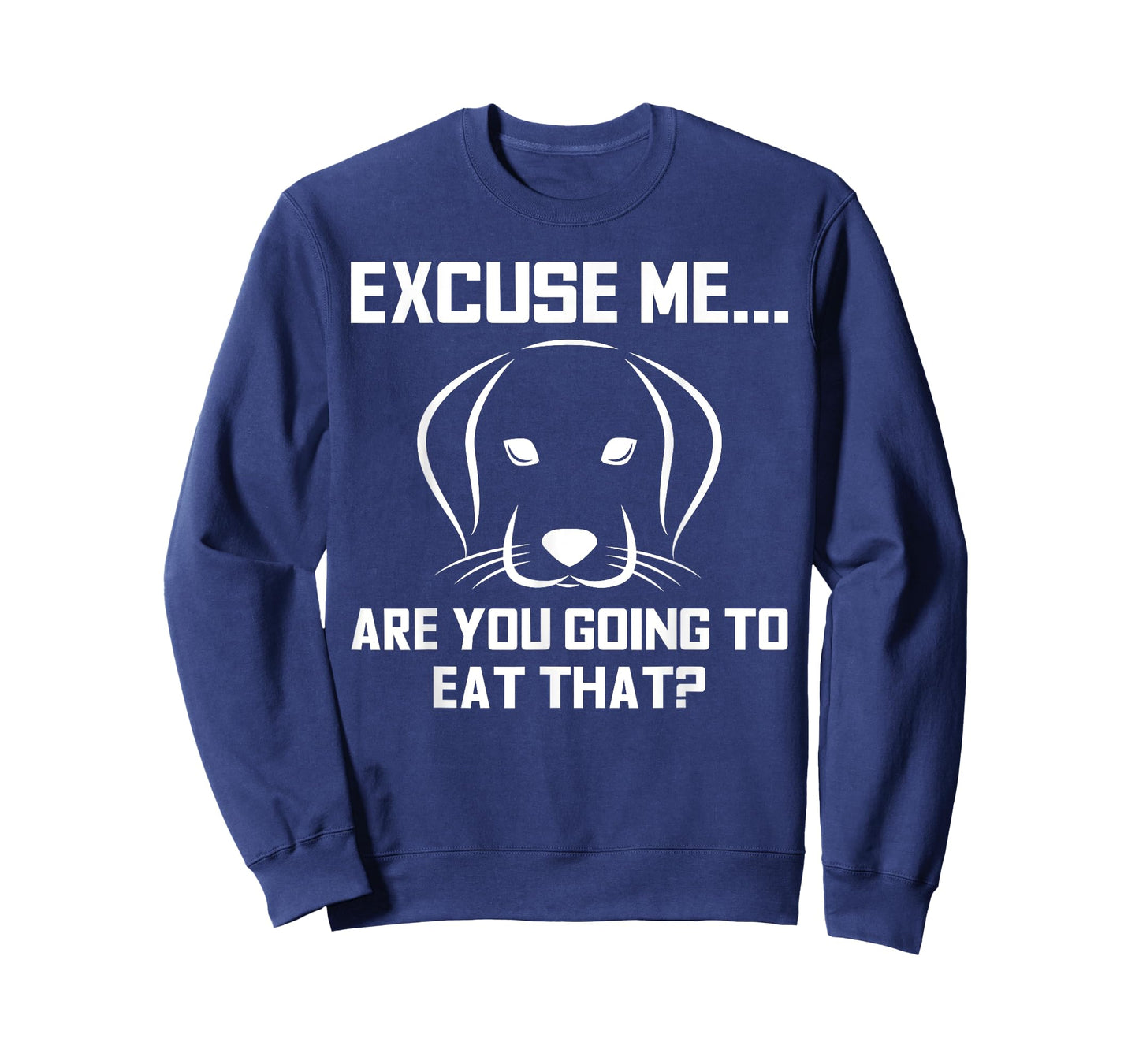 Excuse Me...Are You Going To Eat That? Funny Pet T-Shirts T-Shirt