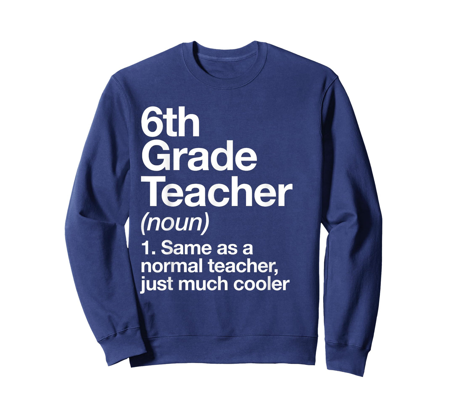 6th Grade Teacher Definition Funny Back To School First Day T-Shirt