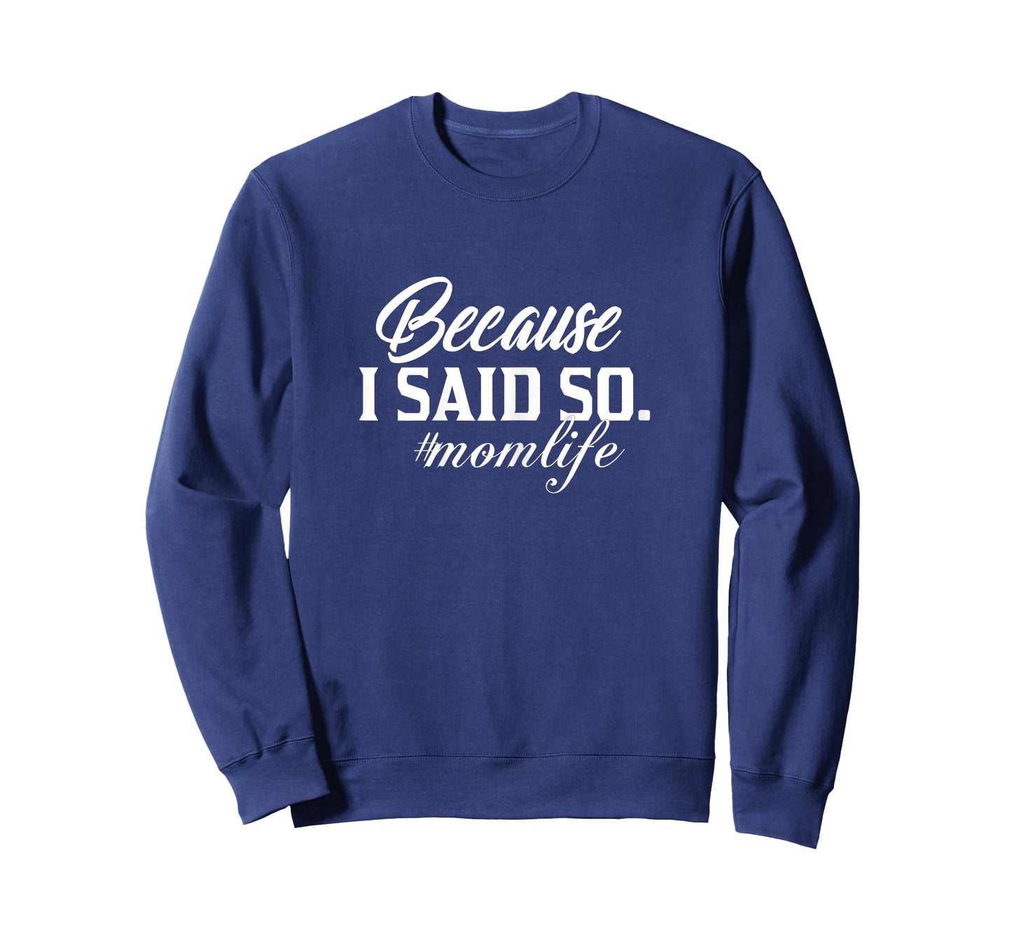 Womens Because I said so T Shirt