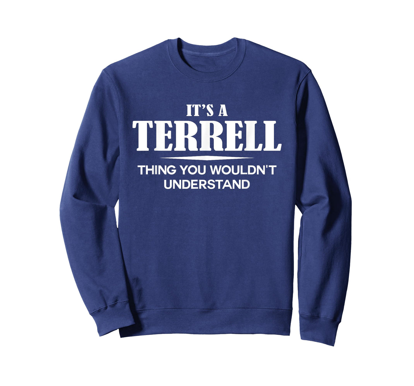 It's A TERRELL Thing You Wouldn't Understand TERRELL Name T-Shirt