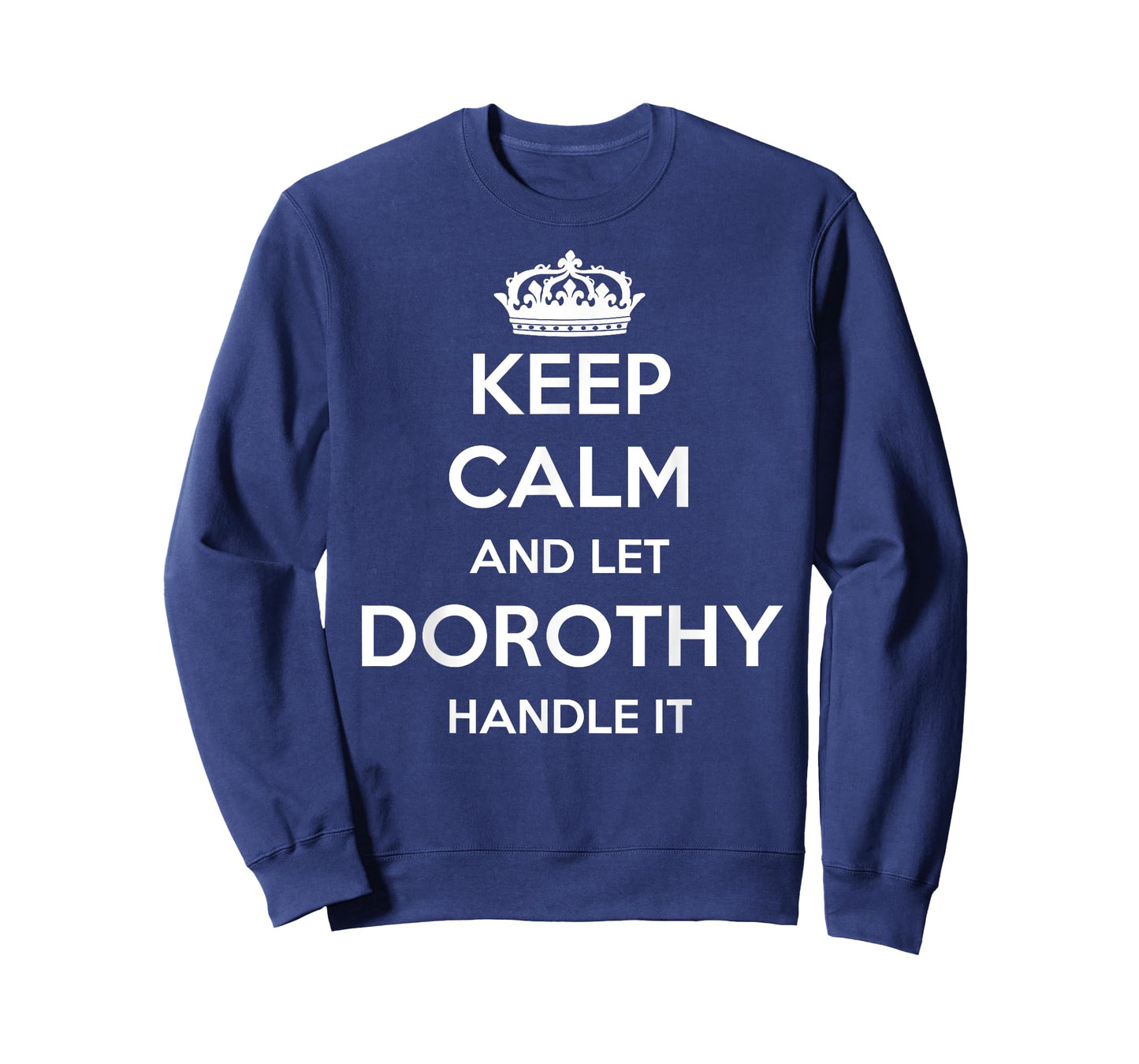 Keep Calm Handle It - Personalized First Name Funny Dorothy T-Shirt
