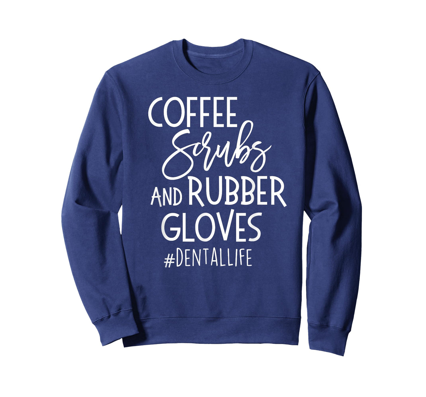 Coffe Scrubs Rubber Gloves #DENTALLIFE Dental Babe T Shirt T-Shirt