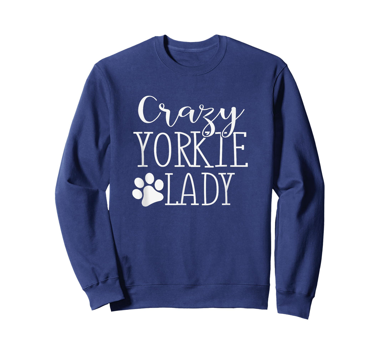 Crazy Yorkie Lady - Funny Yorkie Shirt Gift For Yorkie Lover T-Shirt