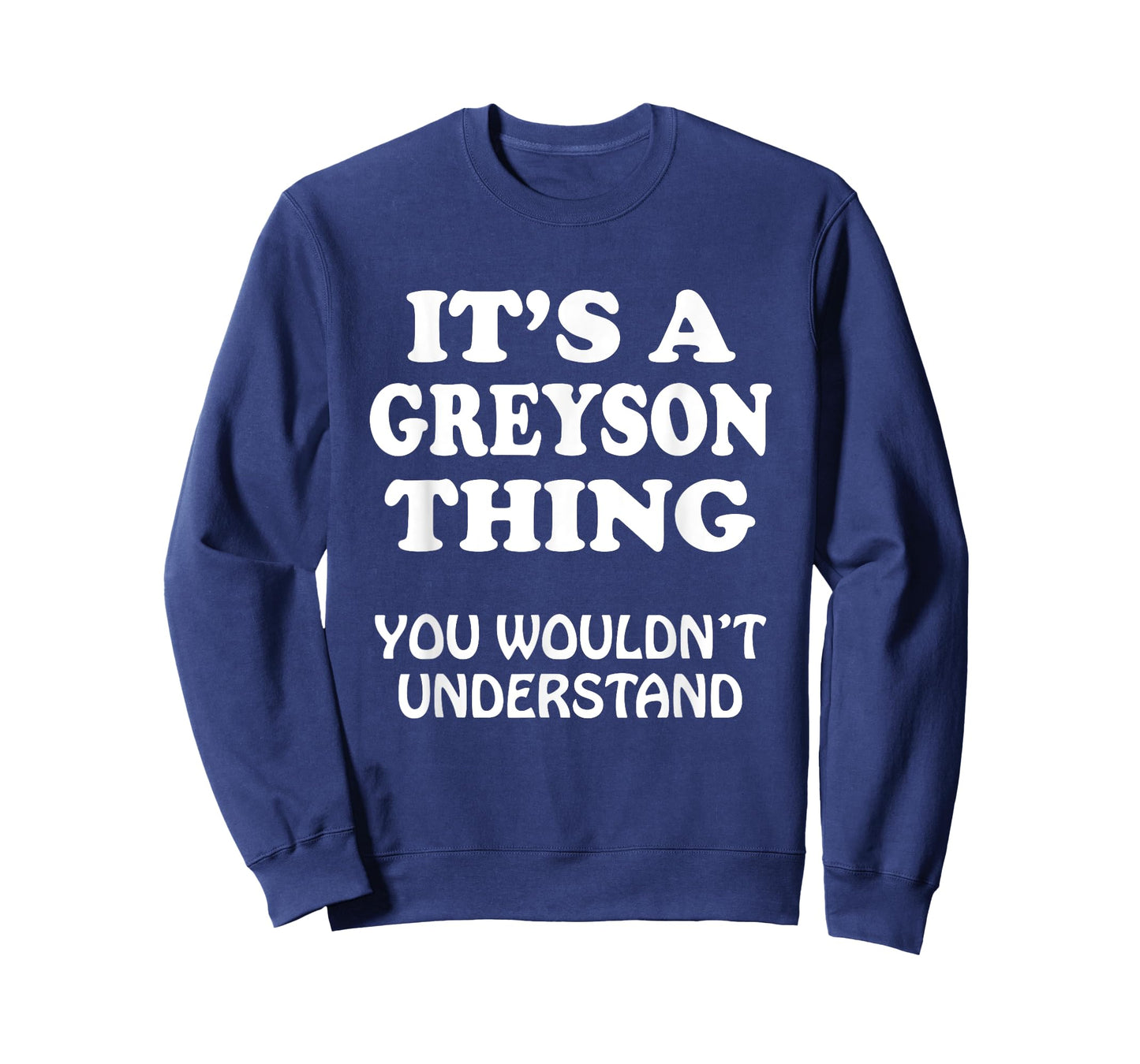 Its A Greyson Thing You Wouldnt Understand Family Reunion T-Shirt