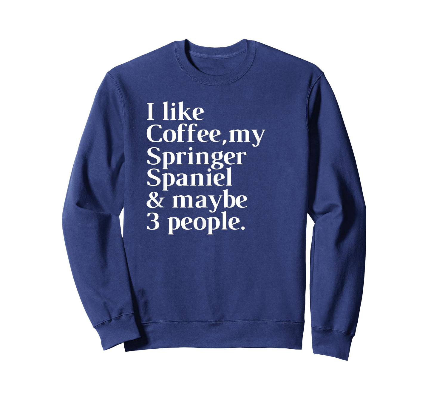 Springer Spaniel Funny Dog Owner Coffee Lover Gift Women Men T-Shirt