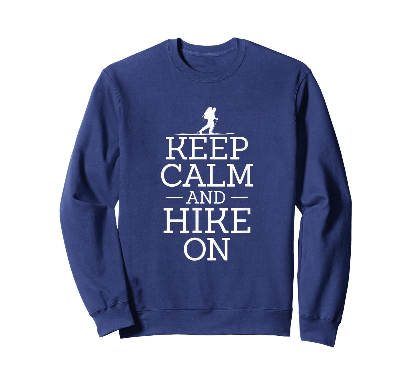 Keep Calm And Hike On T-Shirt