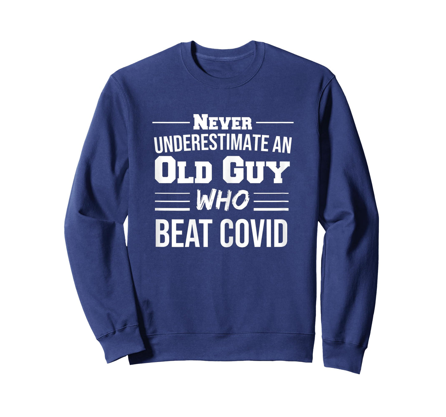 Never Underestimate An Old Guy Who Beat Covid T-Shirt