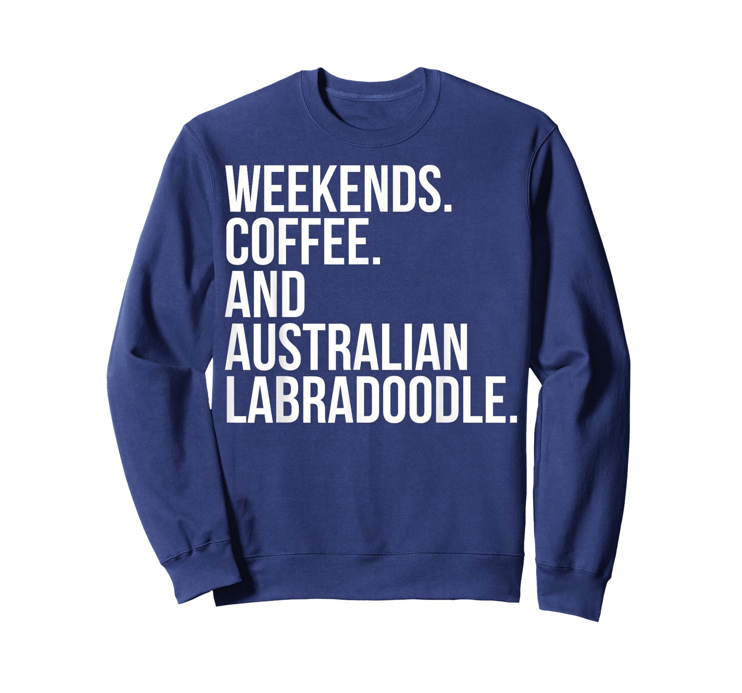 Australian Labradoodle Dog Owner Weekend Coffee Lover Funny Men Women T-Shirt