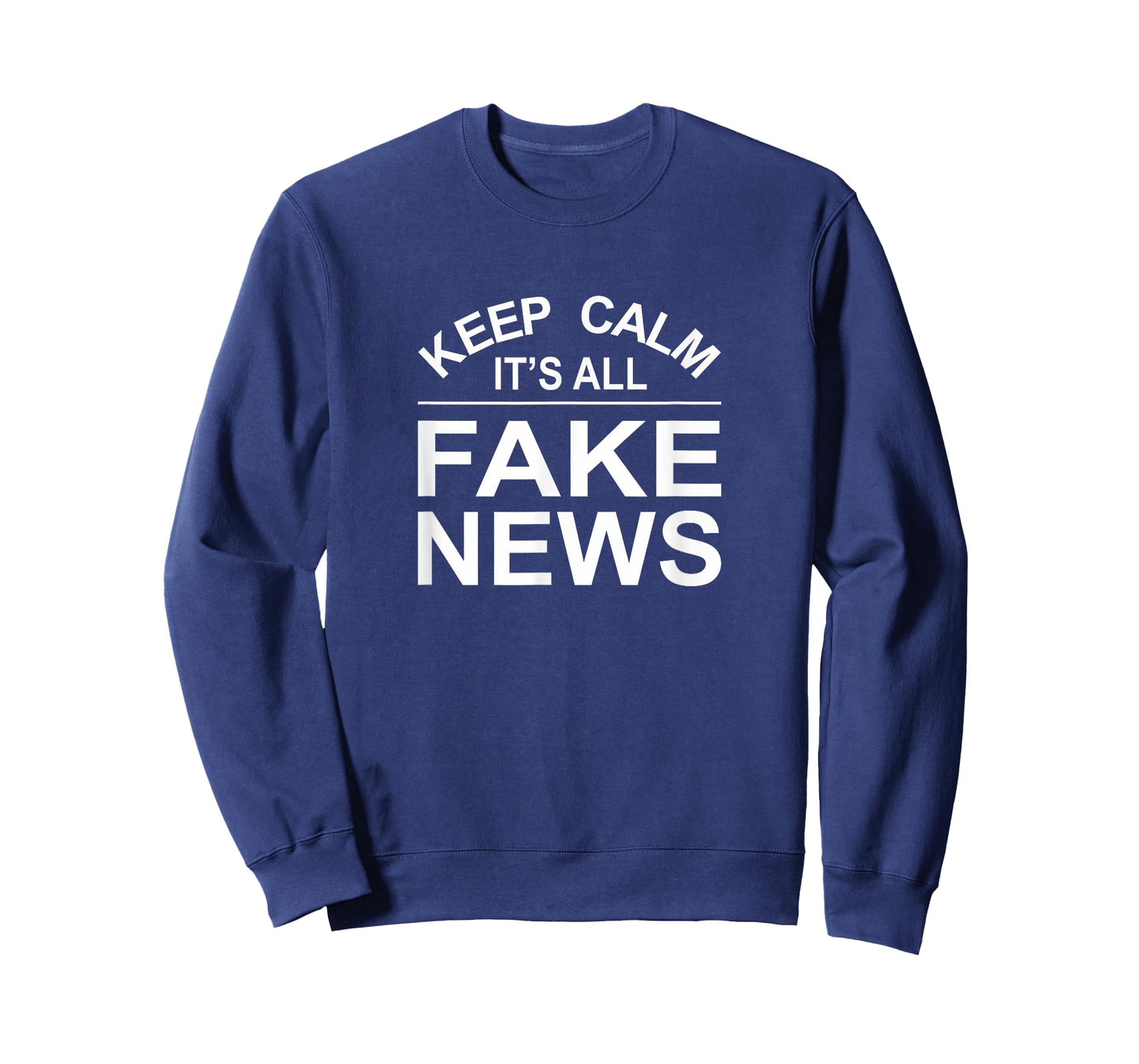 Keep Calm - It's All Fake News - T-Shirt
