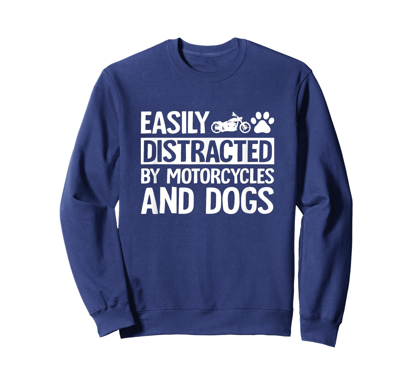 Easily Distracted by Motorcycles and Dogs Funny Biker T-Shirt