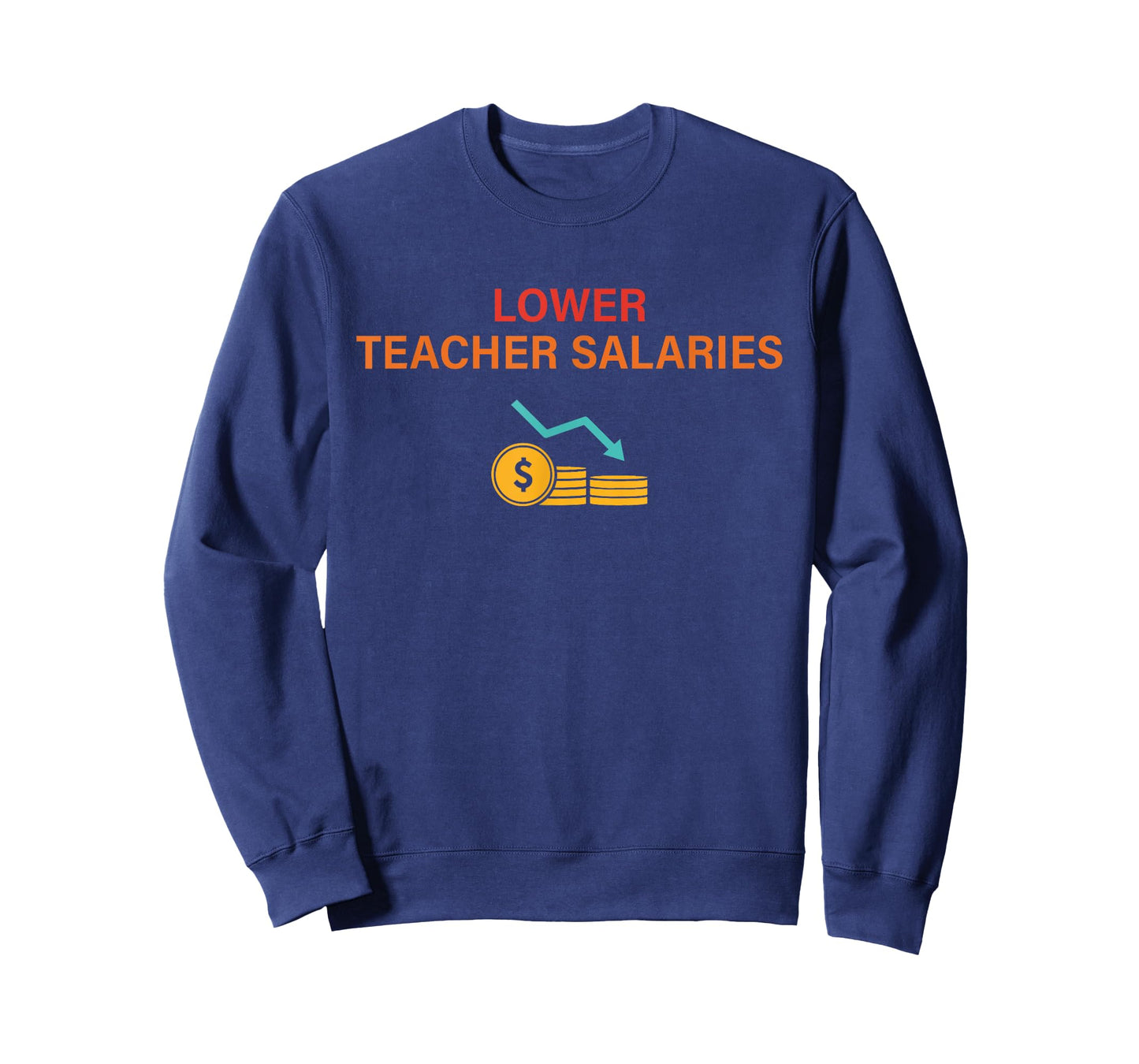 Lower Teacher Salaries Vintage Design T-Shirt