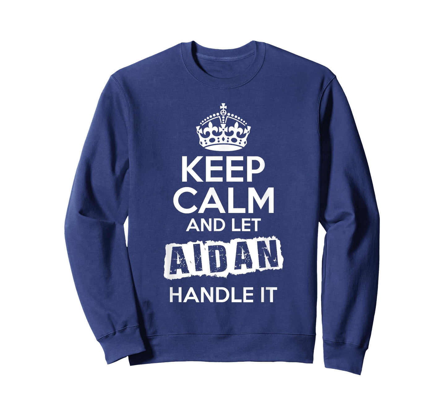 Aidan T-Shirt Keep Calm and Let Aidan Handle It T-Shirt