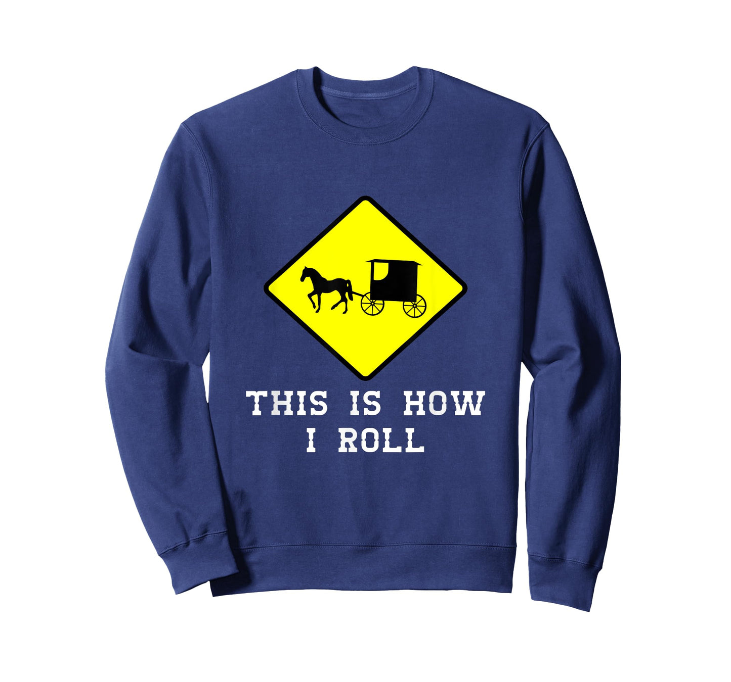 This Is How I Roll Amish Horse & Buggy Lancaster Pa. T-Shirt