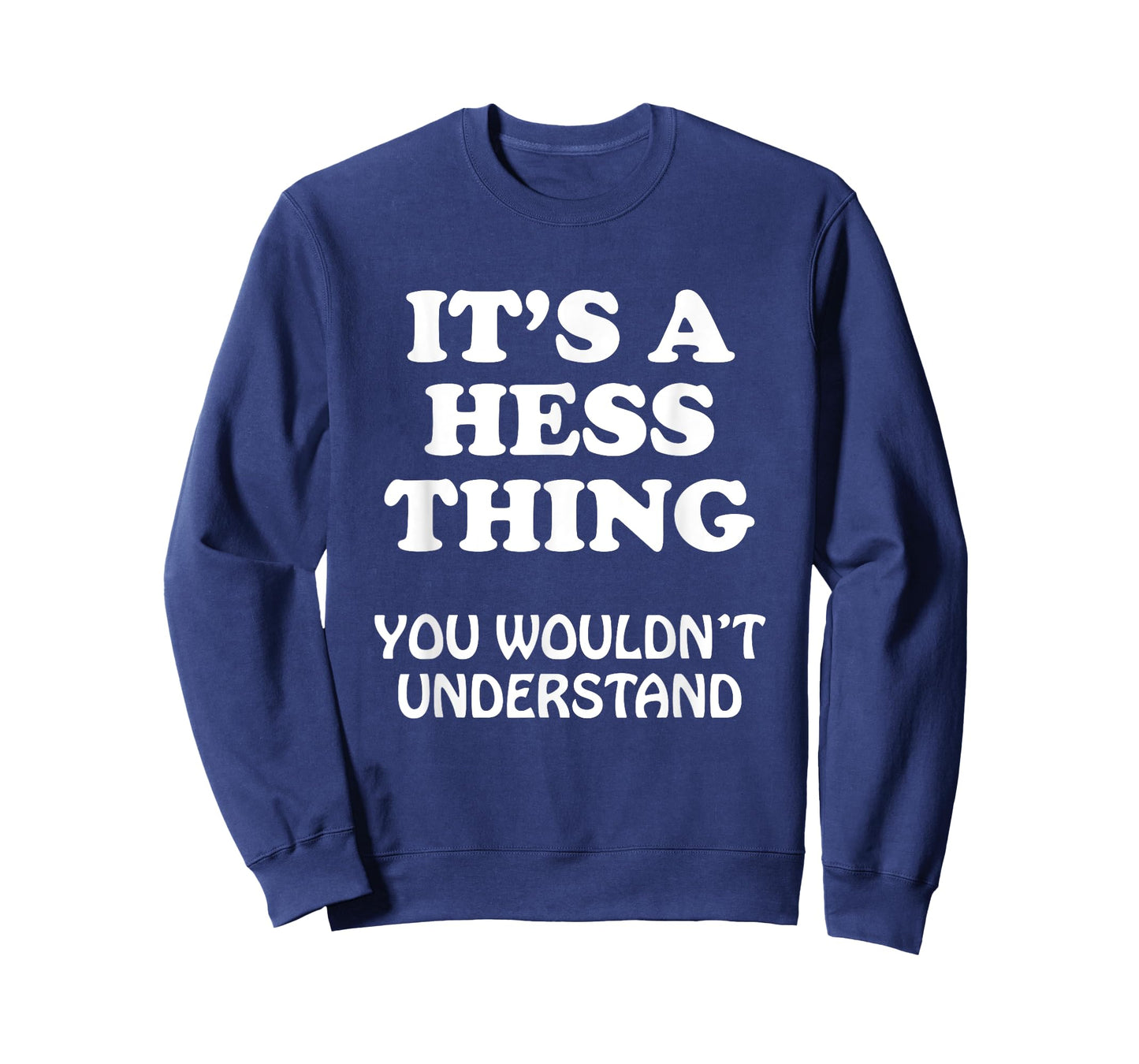 Its A HESS Thing You Wouldnt Understand Family Reunion T-Shirt