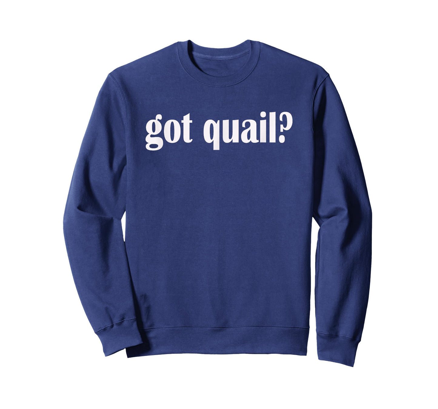 Got Quail? Classic Fit Quail Hunting T Shirt T-Shirt
