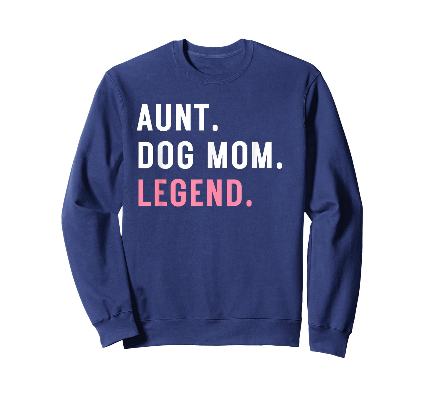 Aunt Dog Mom Legend Auntie Family T-Shirt