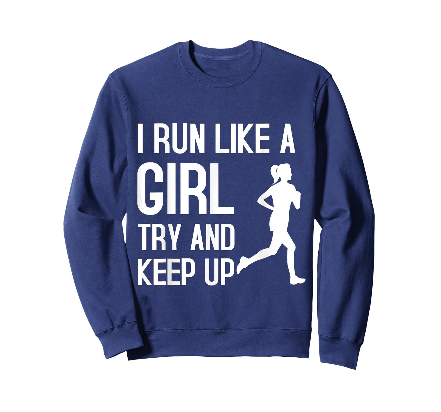 I Run Like A Girl Try To Keep Up Shirt Funny Running Shirt T-Shirt