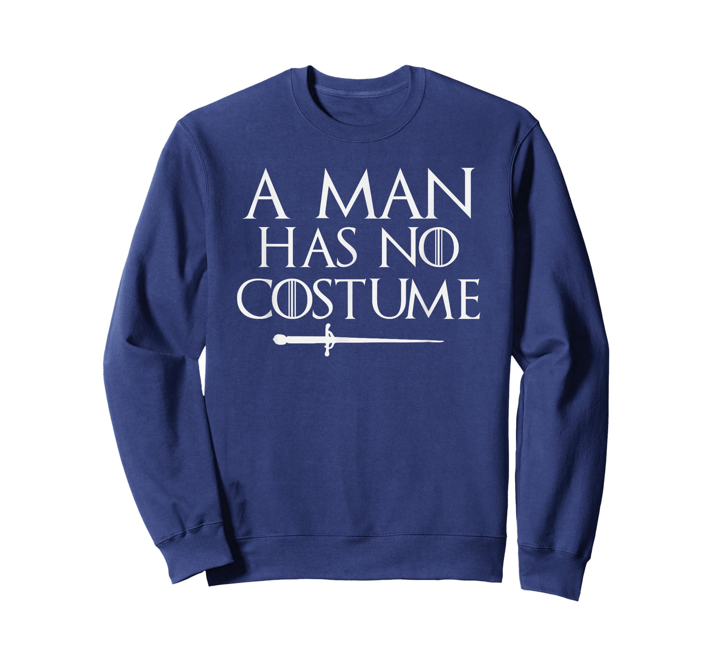 A Man Has No Costume Shirt Funny Holiday Party T-Shirt