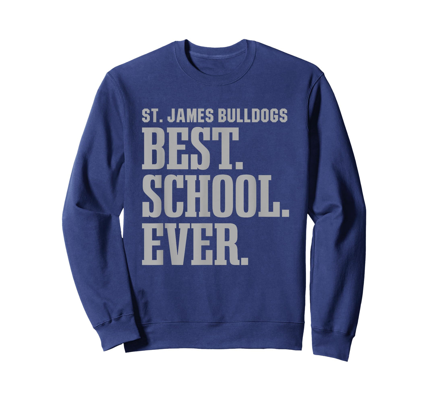 St. James Bulldogs Best Ever HS T-Shirt