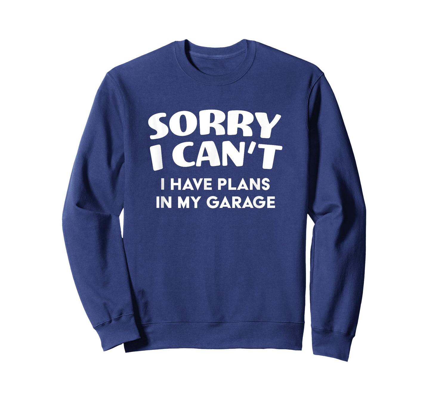 Funny I have plans in my garage T-Shirt