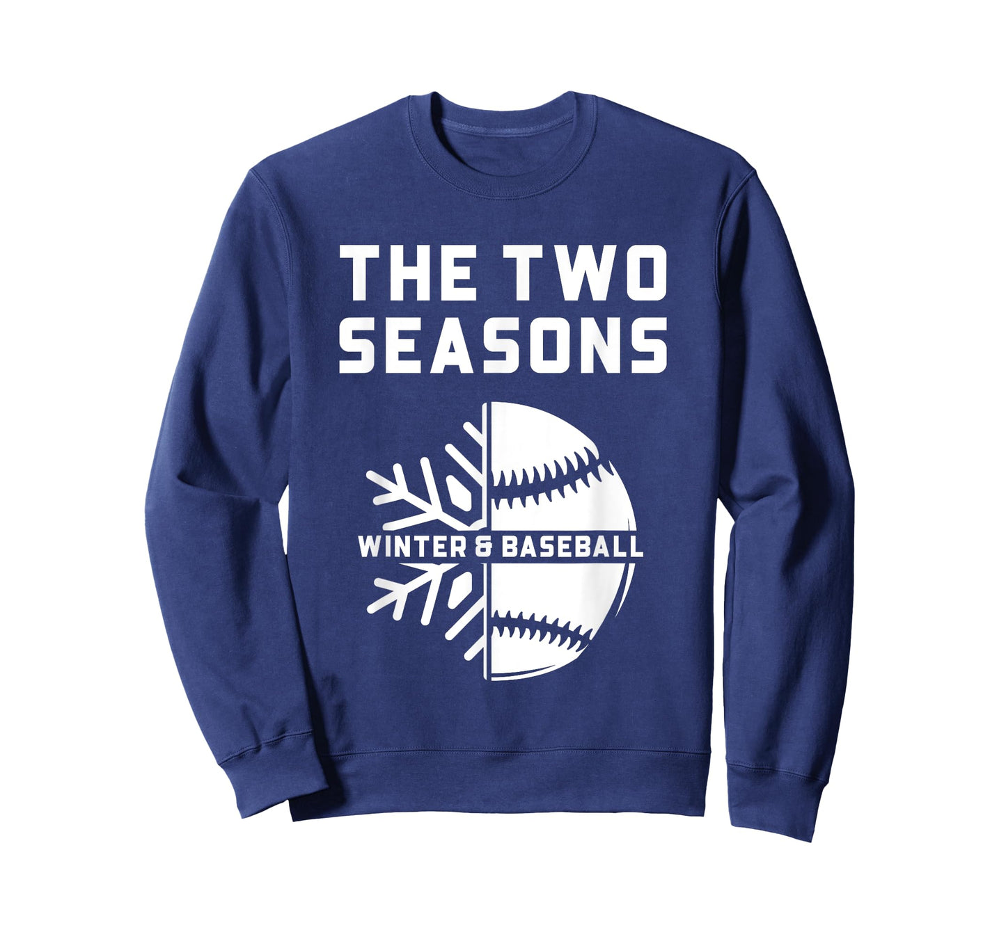 Fun Baseball Fans - 2 Seasons Winter & Baseball T-Shirt