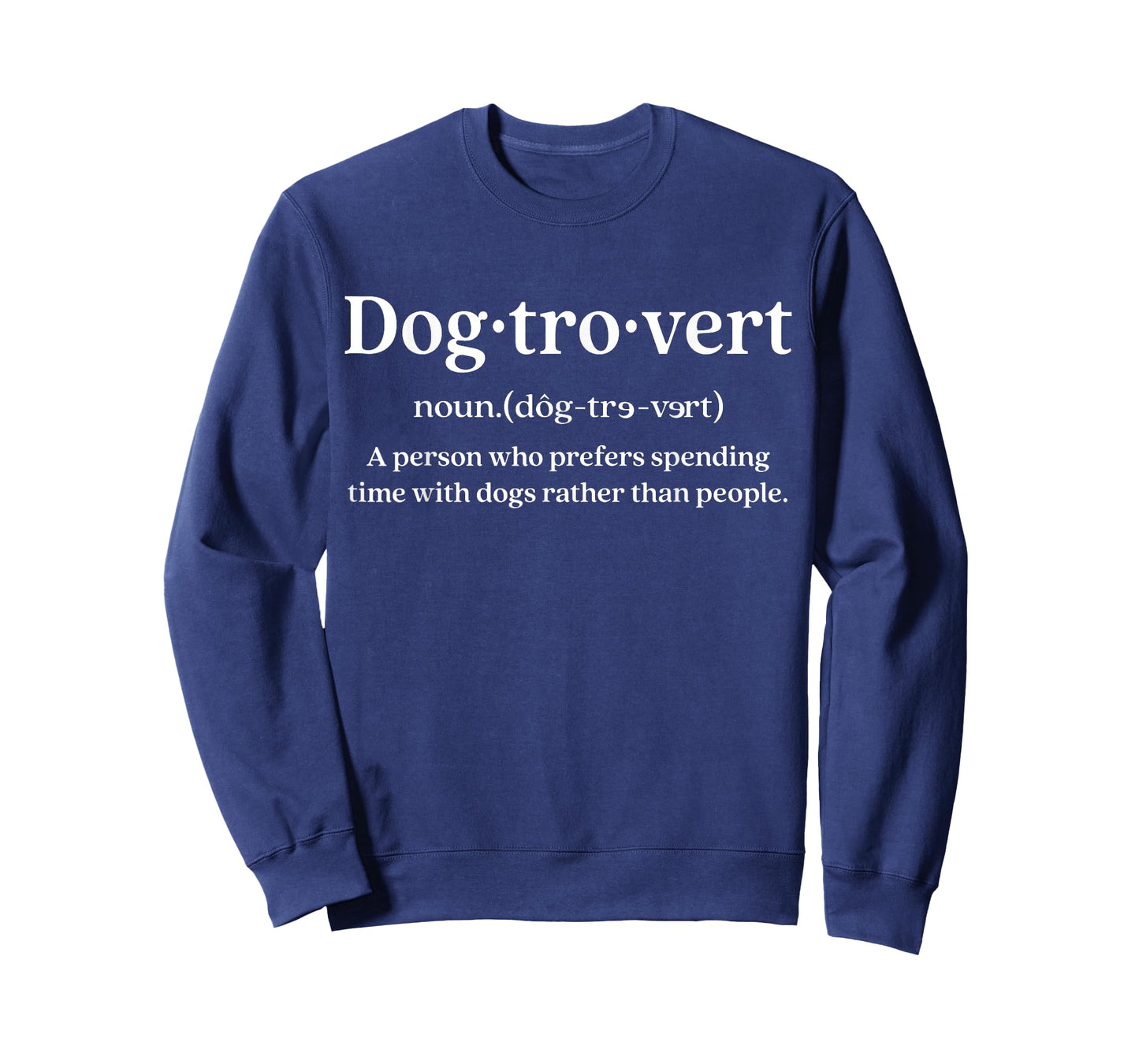 Dog-trovert Definition A Person Who Prefers Spending Time T-Shirt