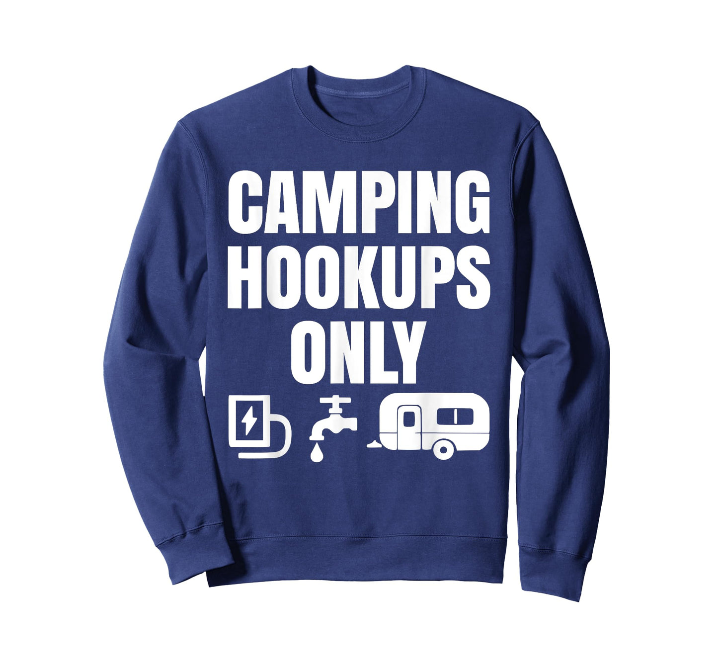 Funny RV Motorhome Trailer Camping Hookups Only T-Shirt