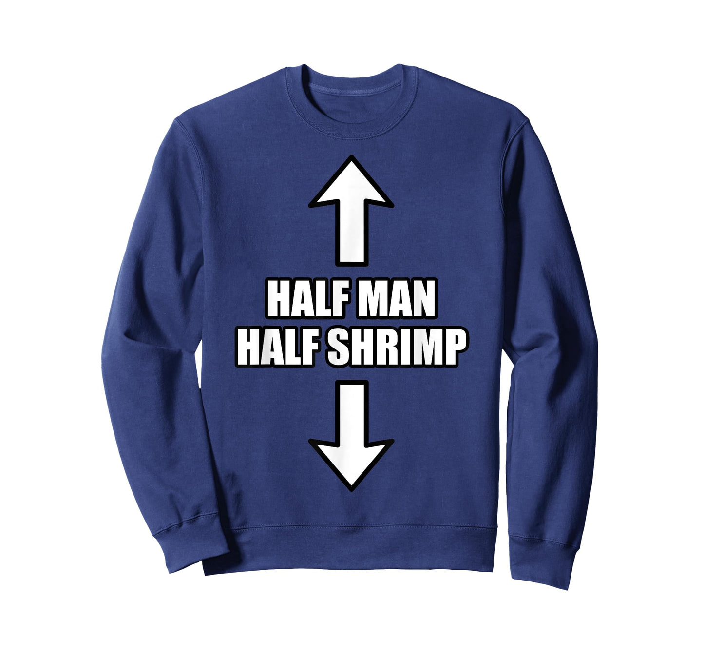 Half Man Half Shrimp Funny T-Shirt