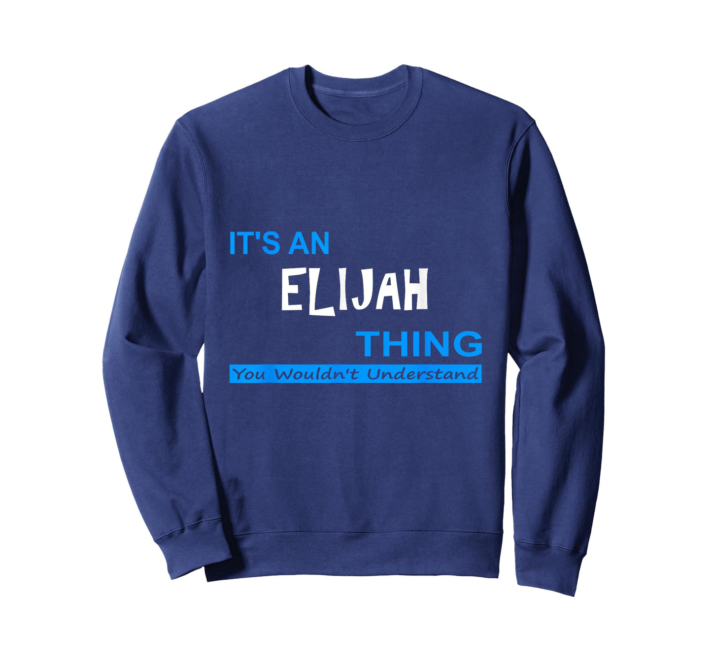 "It's an Elijah Thing, You Wouldn't Understand" T-Shirt