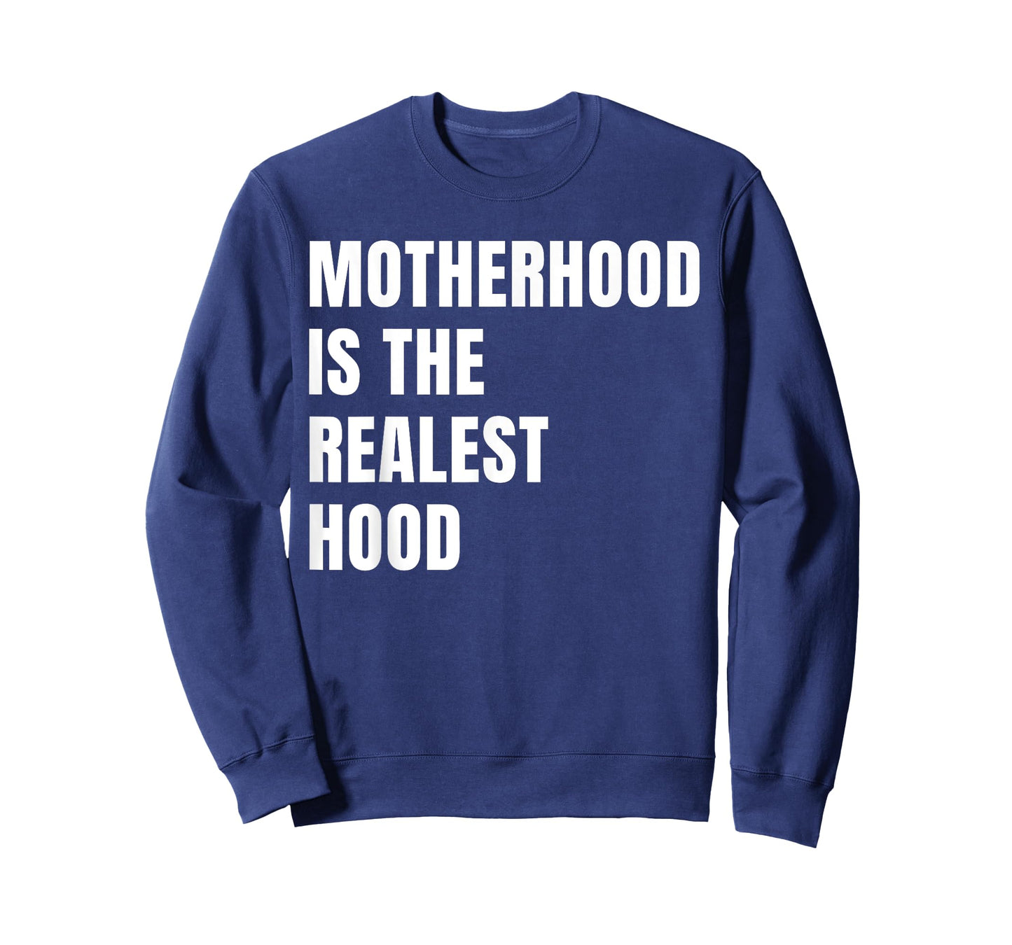 Motherhood is The Realest Hood Funny Mother's Day Birthday T-Shirt