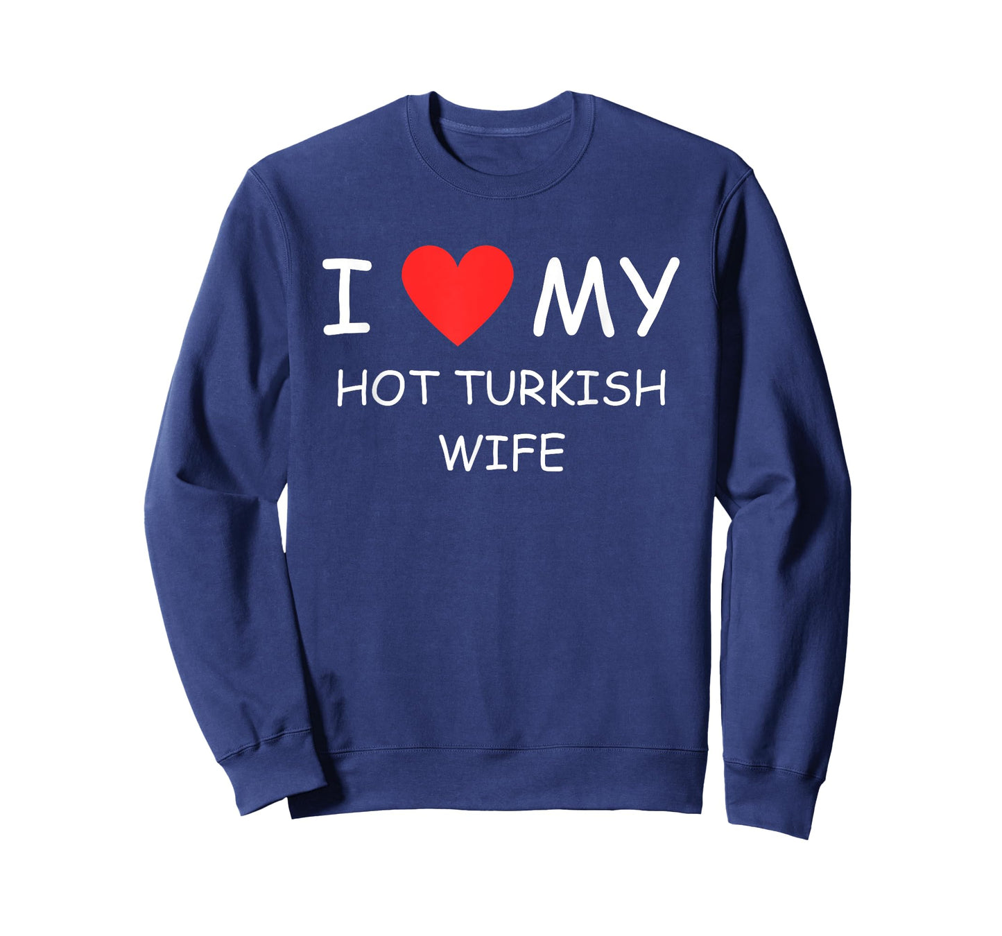 I Love My Hot Turkish Wife Cute Country Heart T-Shirt
