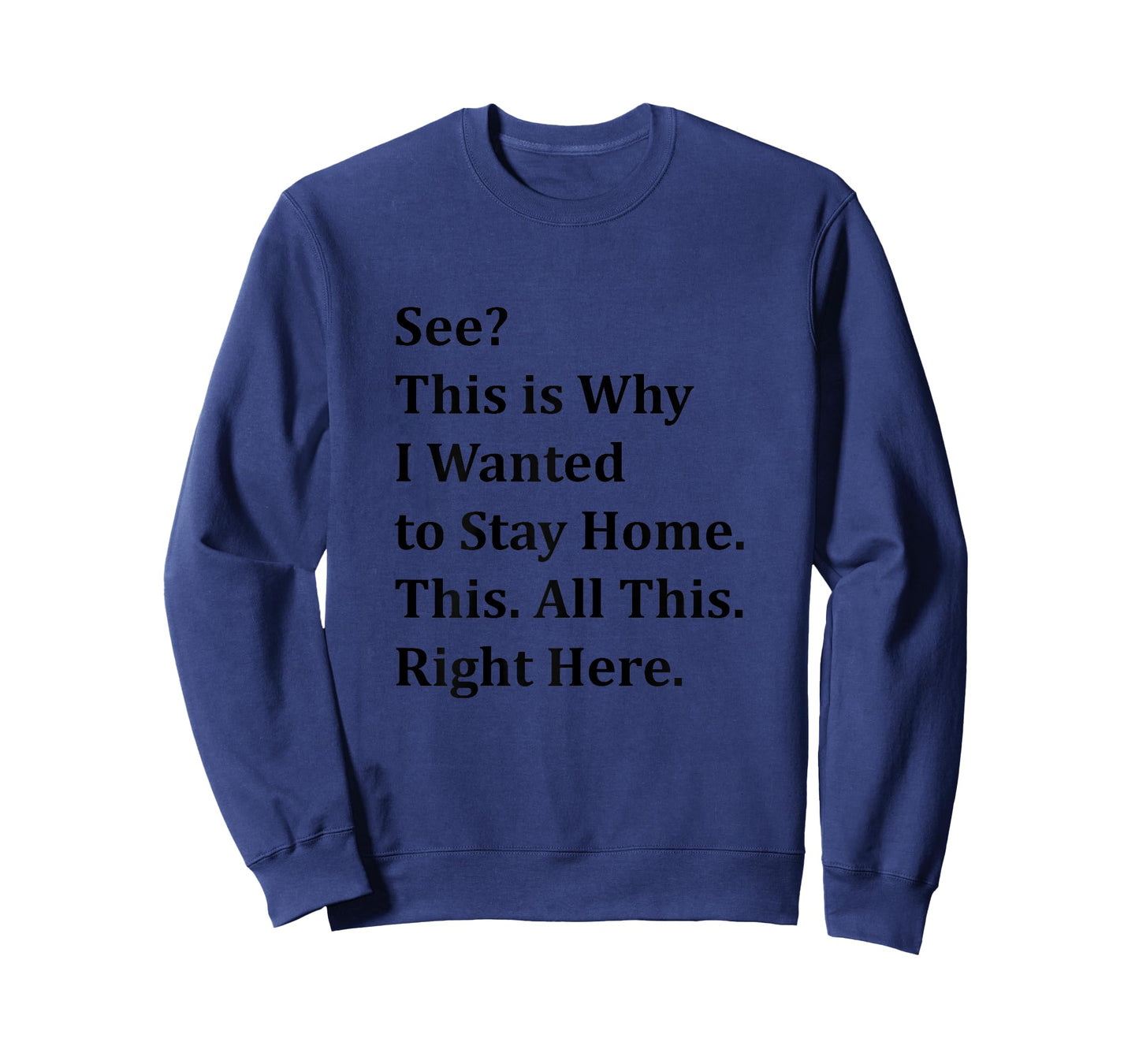 See This is Why I Wanted to Stay Home T-Shirt