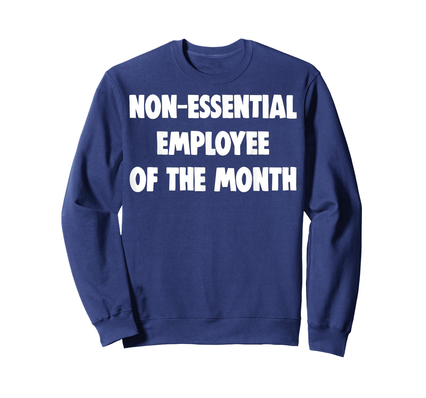 Non-Essential Employee Of The Month Shirts Funny Worker Gift T-Shirt