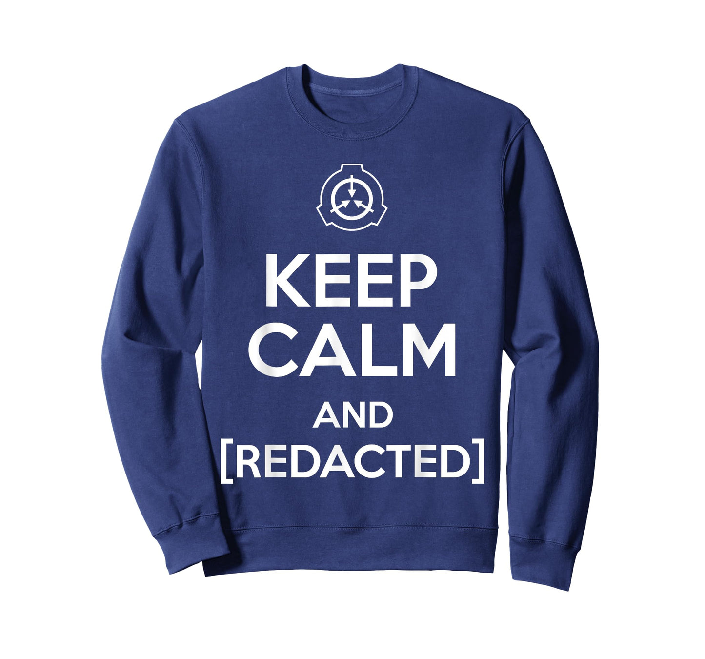 Keep calm and redacted secure contain protect scp foundation T-Shirt