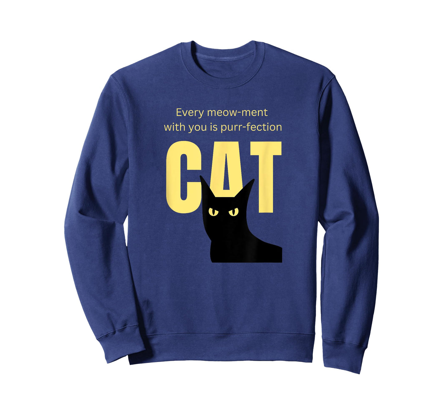 Cats Every Meow-Ment with You is Purr-Fection T-Shirt