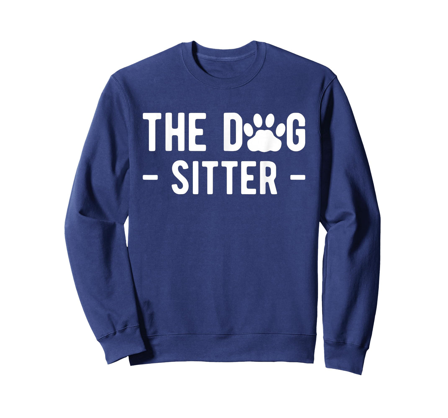 The Dog Sitter Dog Sitter Animal Pet Caretaker T-Shirt