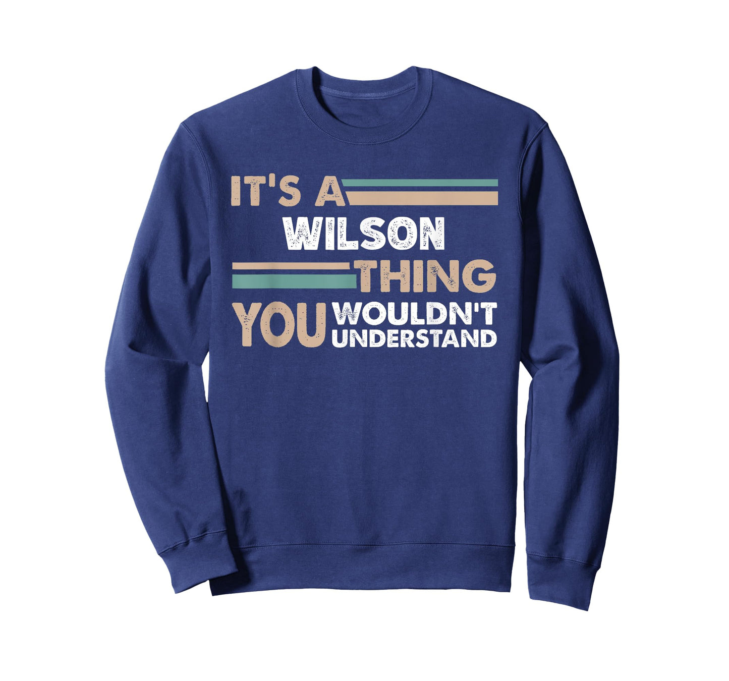 It's A Wilson Thing You Wouldn't Understand Family Name T-Shirt