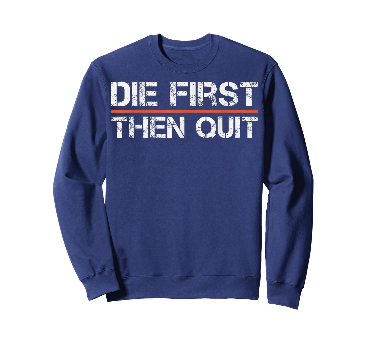 Motivational Gym Fitness Workout Design Die First Then Quit T-Shirt