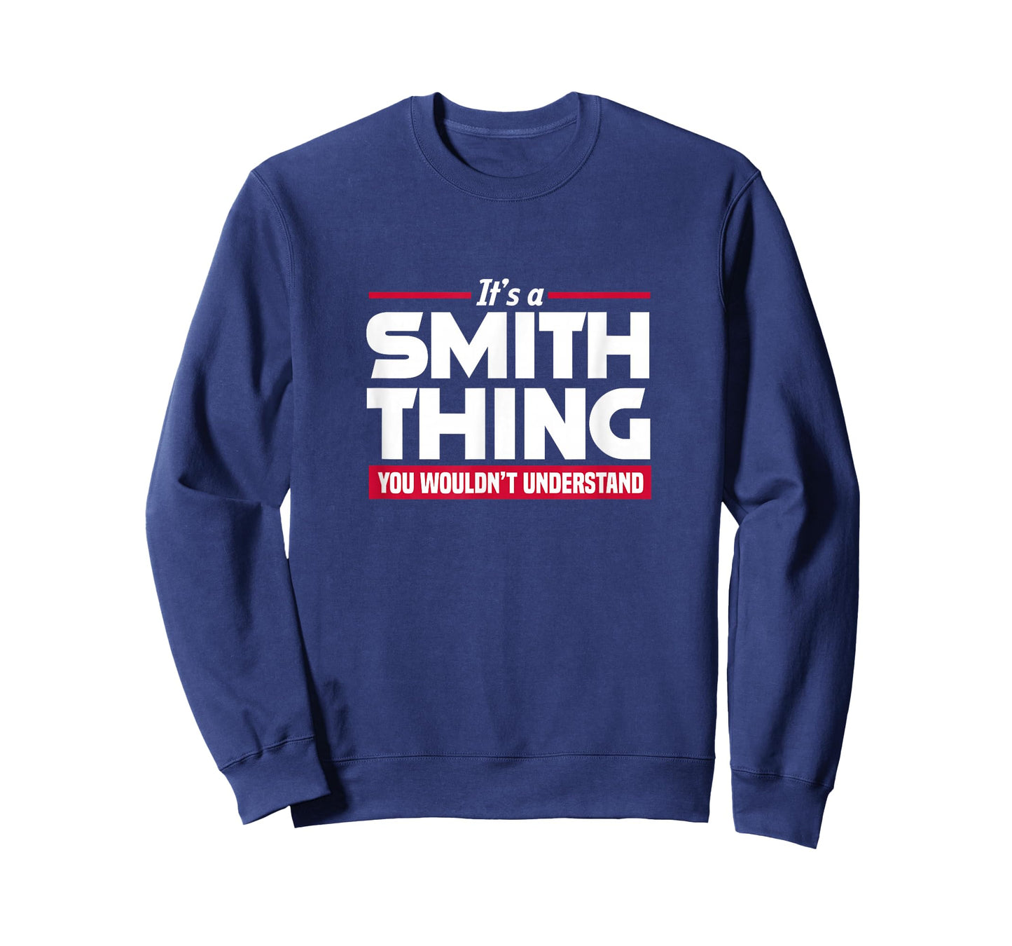 It's A Smith Thing You Wouldn't Understand Family Name T-Shirt