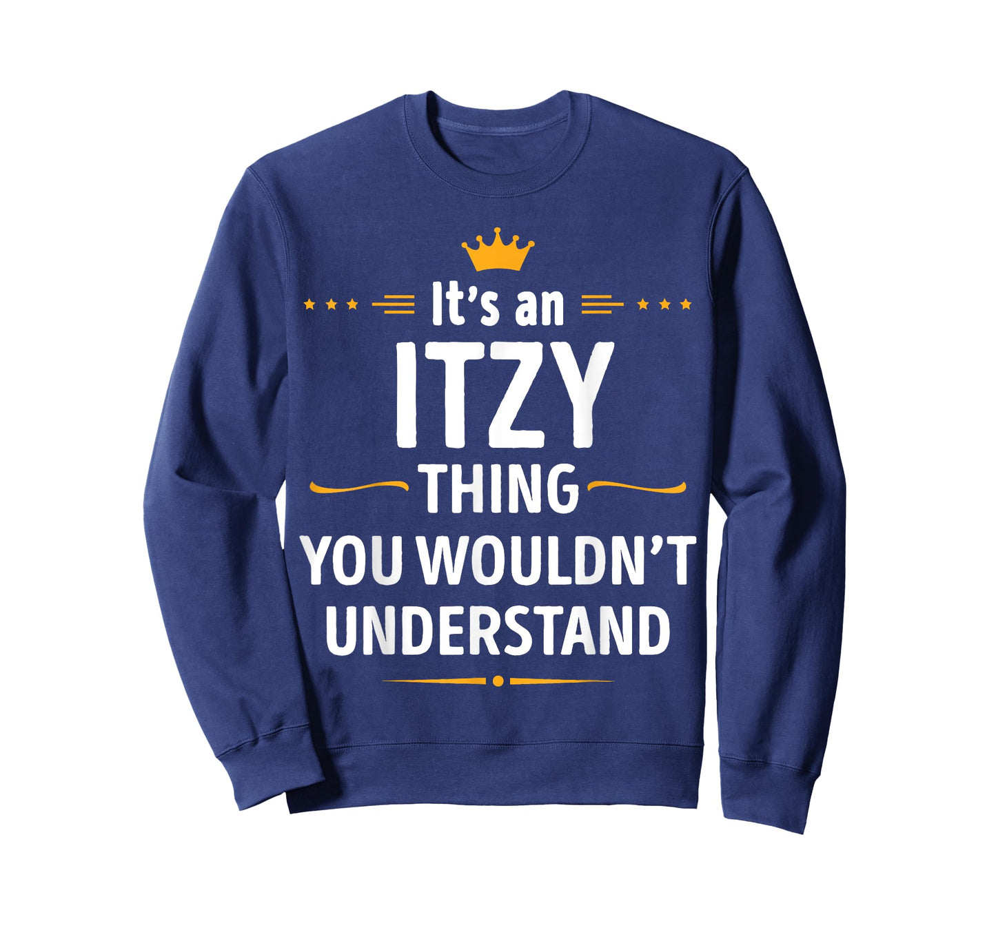 Inked Creation - Its an ITZY Thing You Wouldn't Understand T-Shirt