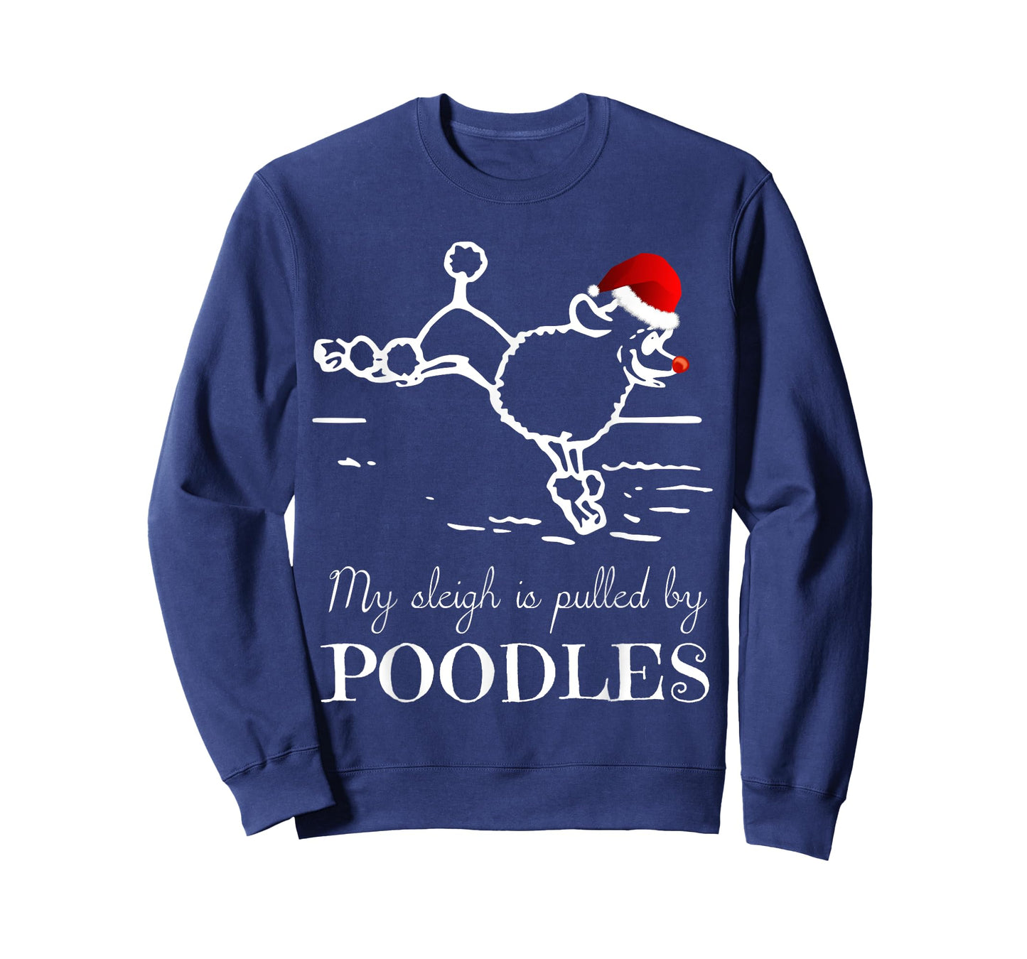 Poodle Christmas Shirt My Sleigh is Pulled by Poodles Tee