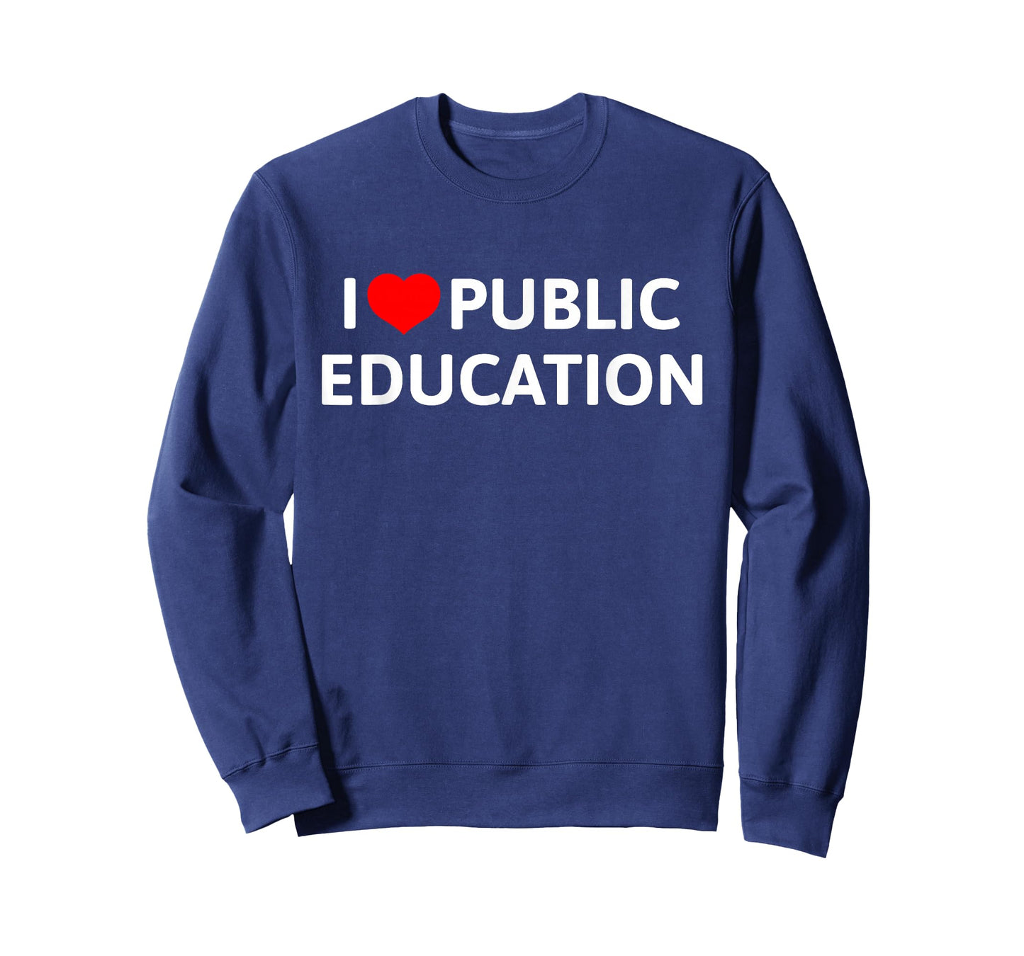 I Love Public Education Support Message for Teachers T-Shirt