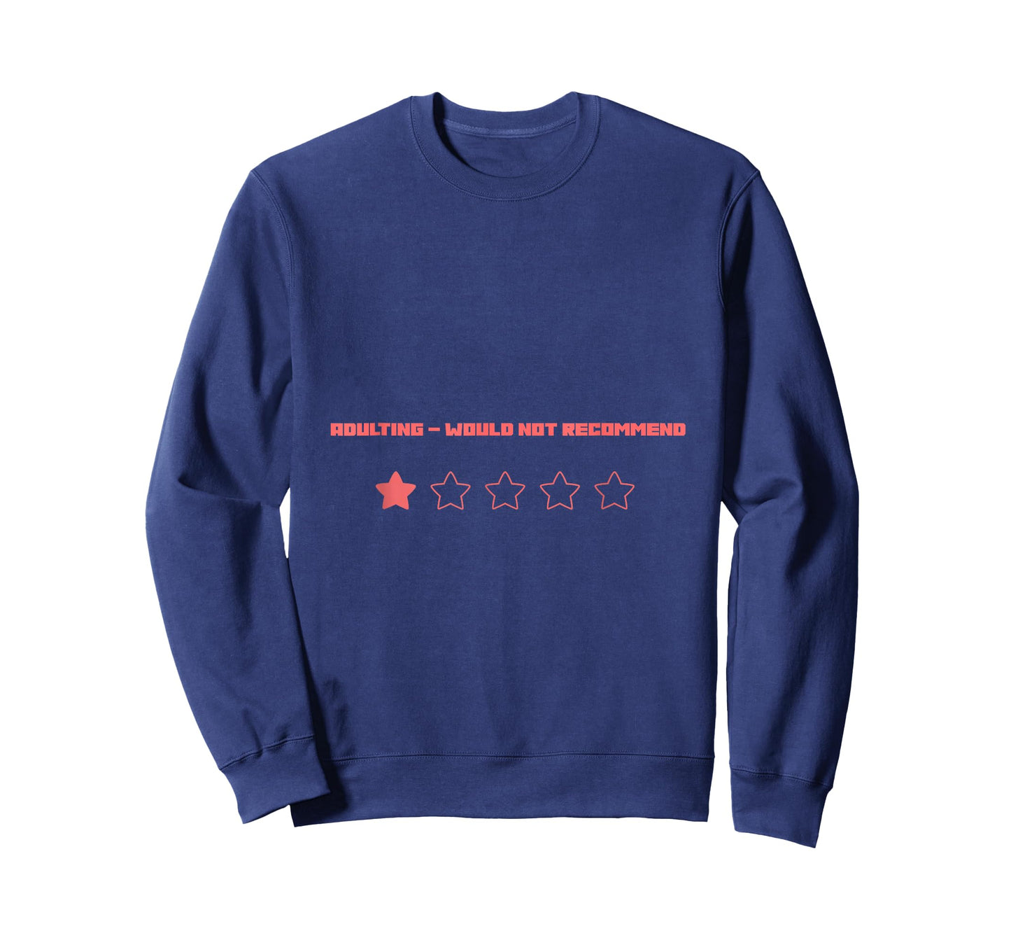 Adulting – Would Not Recommend T-Shirt