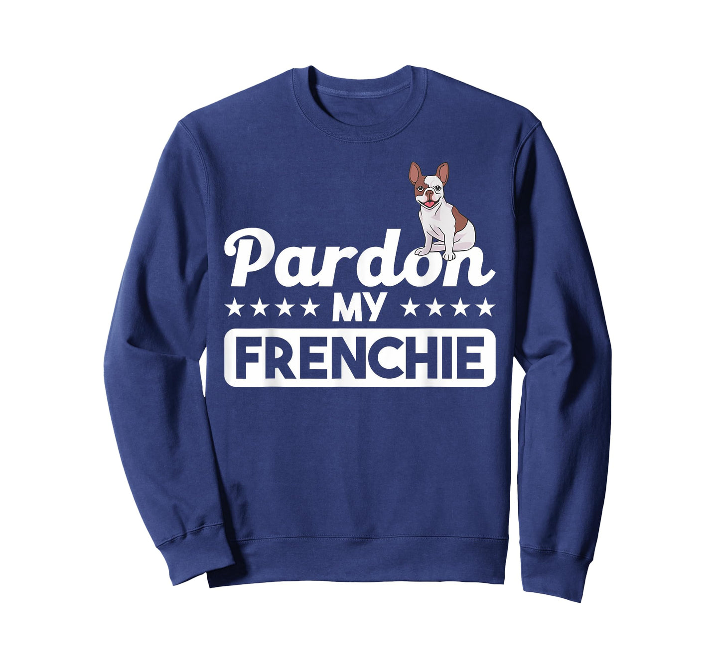 PARDON MY FRENCHIE motifs for French Bulldog Moms & Dads T-Shirt for Men Women Kids